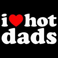 I Love Hot Dads I Heart Hot Dads Love Hot Dads Baby Bodysuit