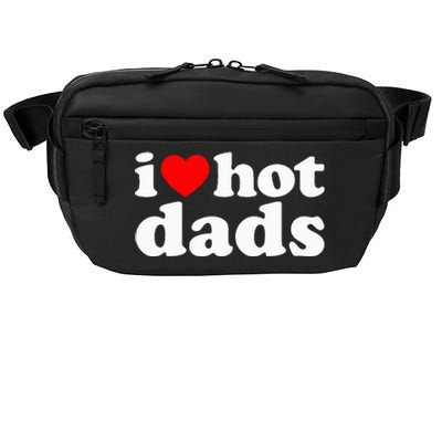 I Love Hot Dads I Heart Hot Dads Love Hot Dads Crossbody Pack