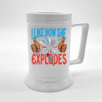 I Like How She Explodes I Like How He Bangs Fireworks Funny 4th Of July Couple Beer Stein