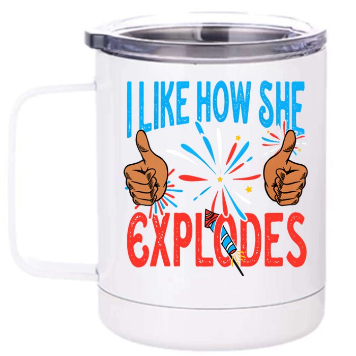 I Like How She Explodes I Like How He Bangs Fireworks Funny 4th Of July Couple 12 oz Stainless Steel Tumbler Cup