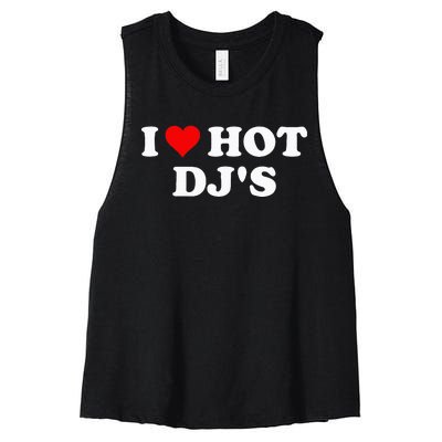 I Love Hot Djs Women's Racerback Cropped Tank