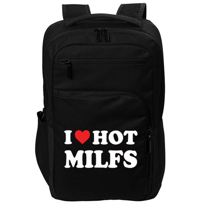 I Love Hot Milfs Red Heart I Heart Hot Moms Milfs Impact Tech Backpack