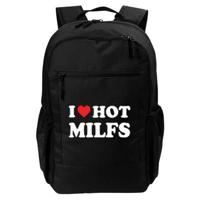 I Love Hot Milfs Red Heart I Heart Hot Moms Milfs Daily Commute Backpack