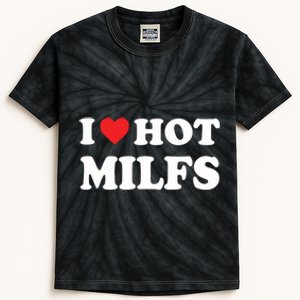 I Love Hot Milfs Red Heart I Heart Hot Moms Milfs Kids Tie-Dye T-Shirt