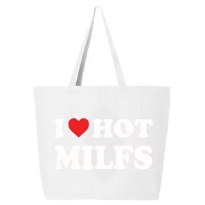 I Love Hot Milfs Red Heart I Heart Hot Moms Milfs 25L Jumbo Tote