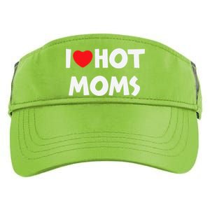 I Love Hot Moms Funny Red Heart Love Moms Love Mama Gift Adult Drive Performance Visor