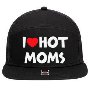 I Love Hot Moms Funny Red Heart Love Moms Love Mama Gift 7 Panel Mesh Trucker Snapback Hat