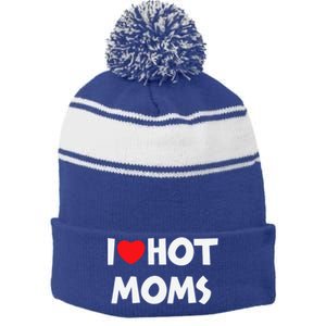 I Love Hot Moms Funny Red Heart Love Moms Love Mama Gift Stripe Pom Pom Beanie