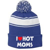 I Love Hot Moms Funny Red Heart Love Moms Love Mama Gift Stripe Pom Pom Beanie