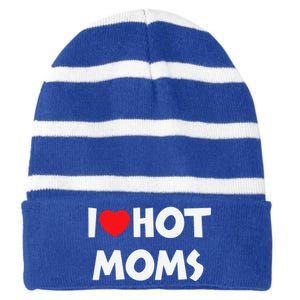 I Love Hot Moms Funny Red Heart Love Moms Love Mama Gift Striped Beanie with Solid Band