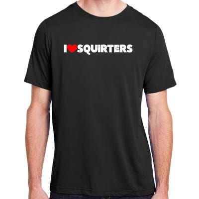 I Love (Heart) Squirters Adult ChromaSoft Performance T-Shirt