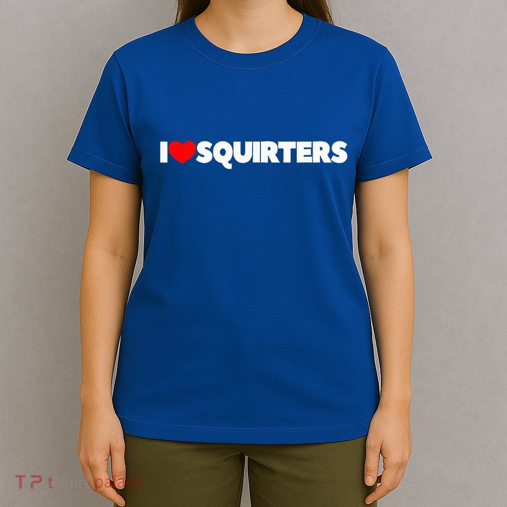 I Love (Heart) Squirters T-Shirt
