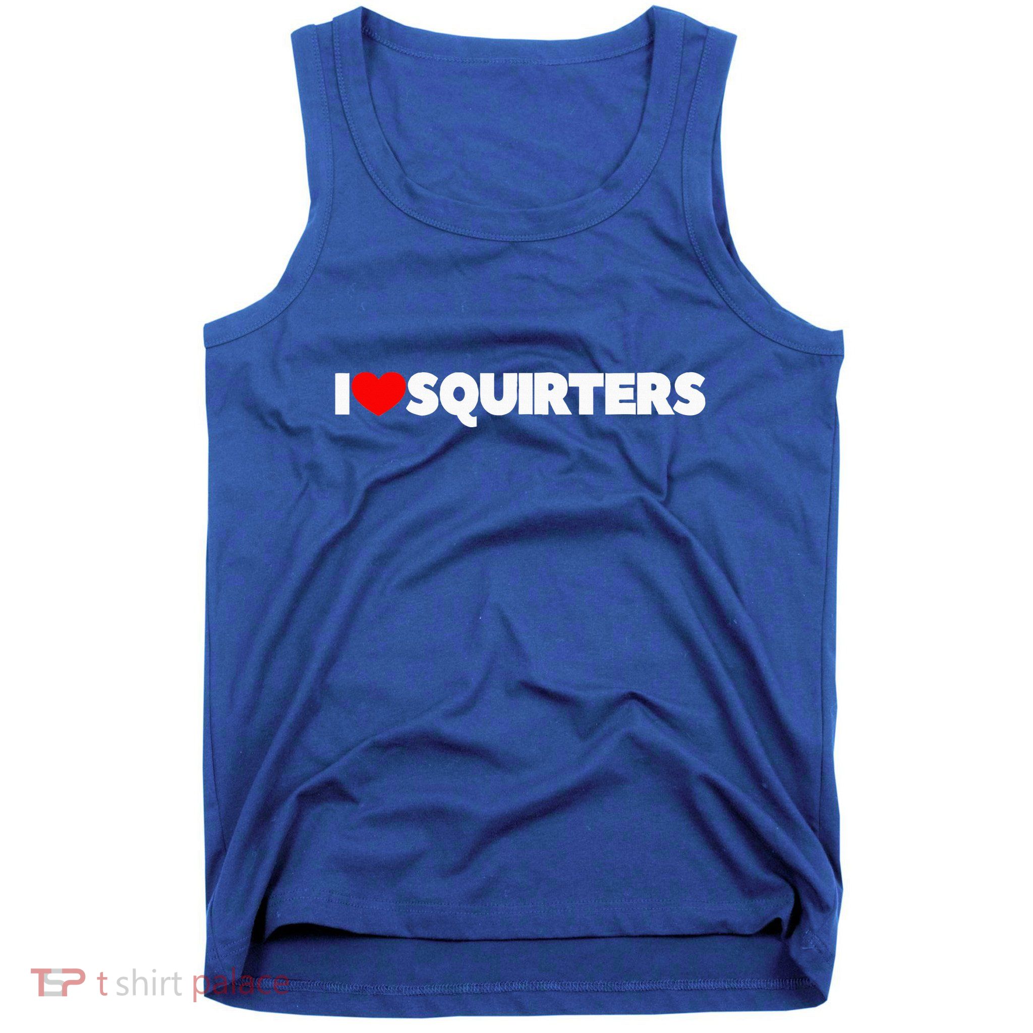 I Love (Heart) Squirters Tank Top