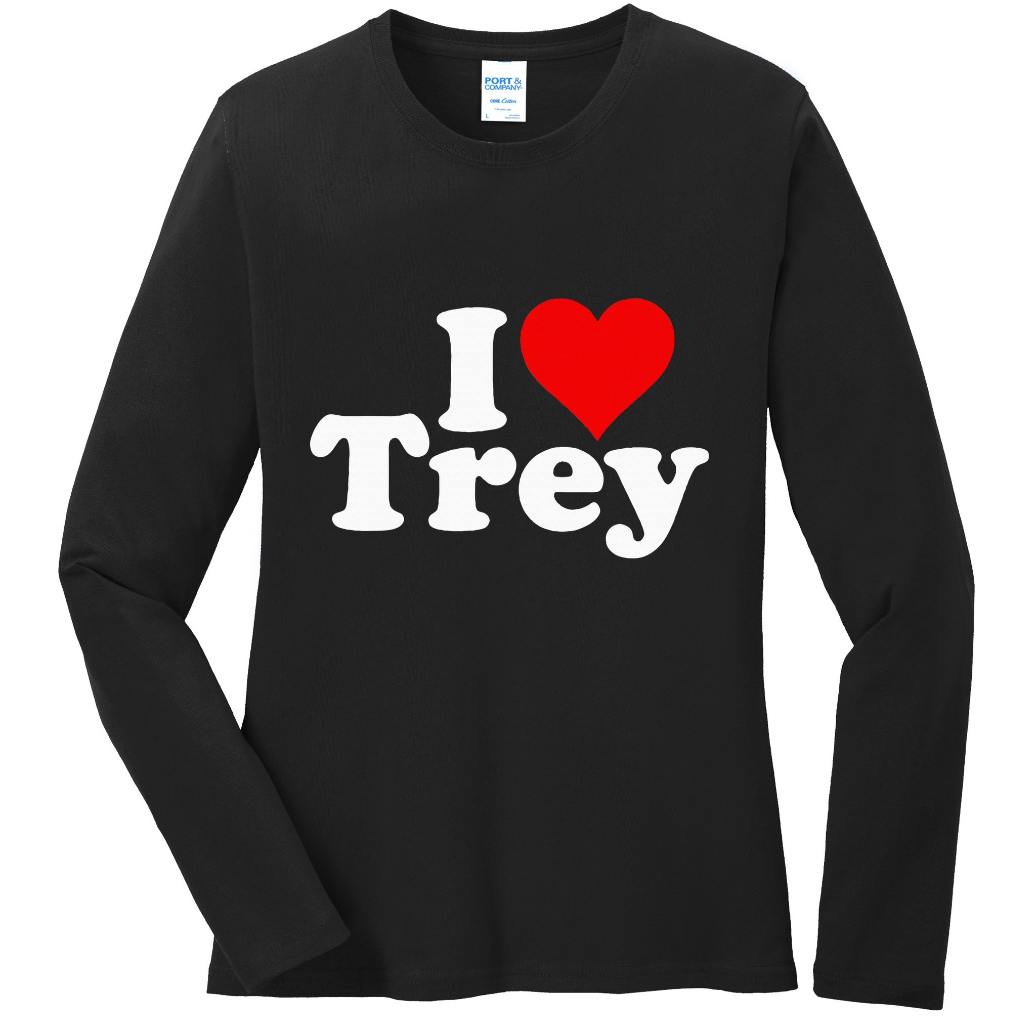 I Love Heart Trey Ladies Long Sleeve Shirt