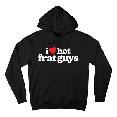 I Love Hot Frat Guys College Funny 80s Vintage Heart Hoodie