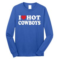 I Love Hot Cowboys Country Western Rodeo Lover Long Sleeve Shirt