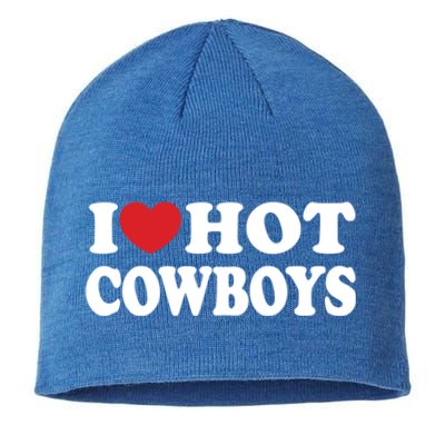 I Love Hot Cowboys Country Western Rodeo Lover Sustainable Beanie