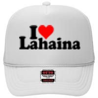 I Love Heart Lahaina Hawaii High Crown Mesh Back Trucker Hat