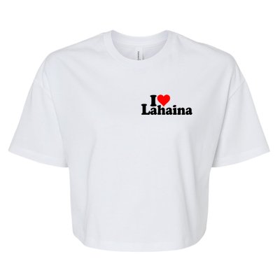 I Love Heart Lahaina Hawaii Bella+Canvas Jersey Crop Tee