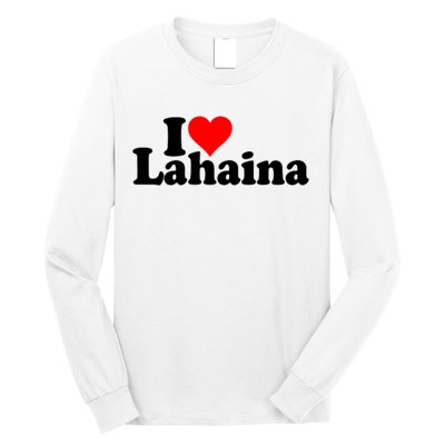 I Love Heart Lahaina Hawaii Long Sleeve Shirt