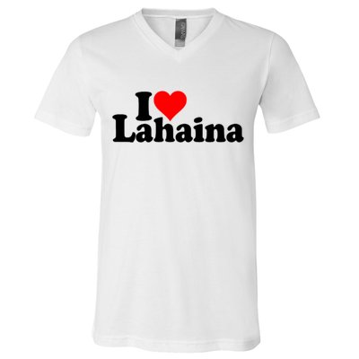 I Love Heart Lahaina Hawaii V-Neck T-Shirt