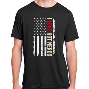 I Love Hot Nerds American Usa Flag Meaningful Gift Adult ChromaSoft Performance T-Shirt