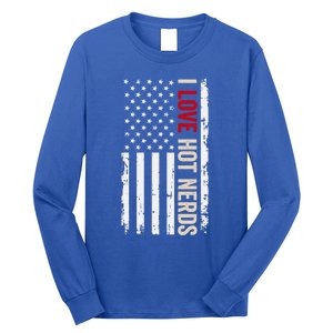 I Love Hot Nerds American Usa Flag Meaningful Gift Long Sleeve Shirt