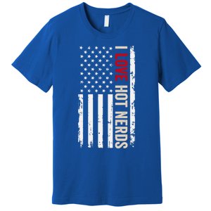 I Love Hot Nerds American Usa Flag Meaningful Gift Premium T-Shirt