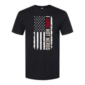 I Love Hot Nerds American Usa Flag Meaningful Gift Softstyle CVC T-Shirt