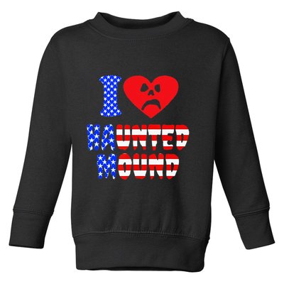 I Love Haunted Mound Toddler Sweatshirt
