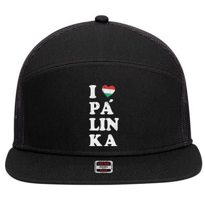 I Love Hungarian Palinka Hungary Traditional Strong Drink 7 Panel Mesh Trucker Snapback Hat