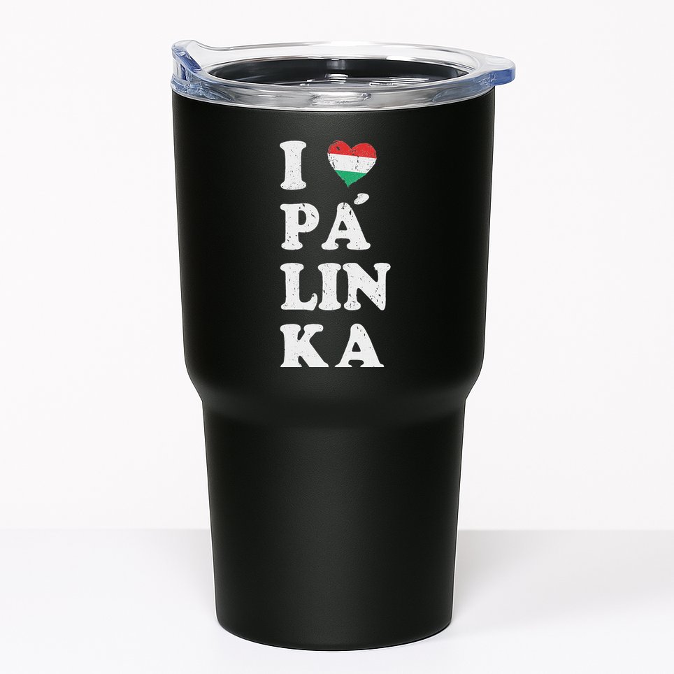 I Love Hungarian Palinka Hungary Traditional Strong Drink Tumbler