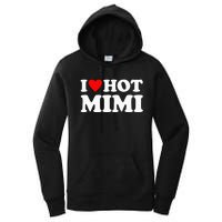 I Love Hot Mimi I Heart Hot Mimi Women's Pullover Hoodie