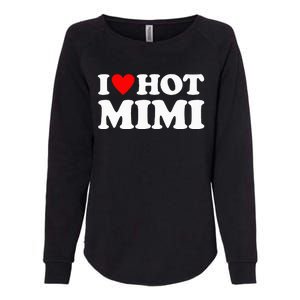 I Love Hot Mimi I Heart Hot Mimi Womens California Wash Sweatshirt