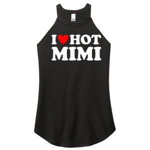 I Love Hot Mimi I Heart Hot Mimi Women's Perfect Tri Rocker Tank