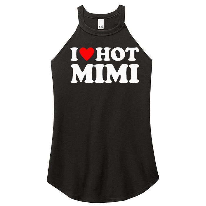 I Love Hot Mimi I Heart Hot Mimi Women's Perfect Tri Rocker Tank