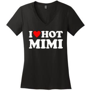 I Love Hot Mimi I Heart Hot Mimi Women's V-Neck T-Shirt