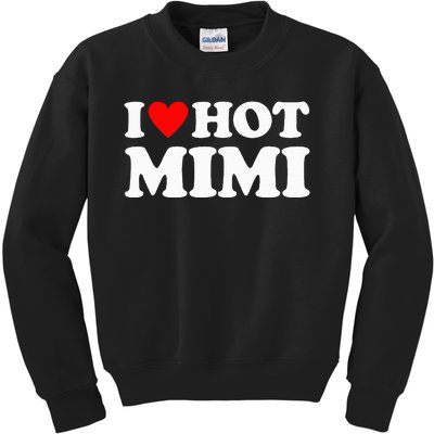 I Love Hot Mimi I Heart Hot Mimi Kids Sweatshirt