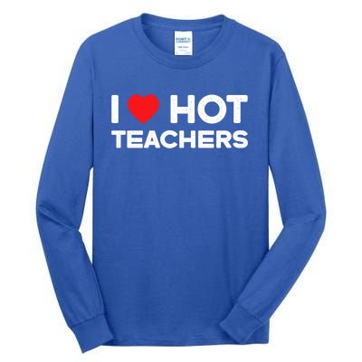 I Love Hot Teachers Vintage Funny Red Heart Love Teacher Gift Tall Long Sleeve T-Shirt