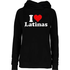 I Love Heart Latinas Girlfriend Wife Womens Funnel Neck Pullover Hood