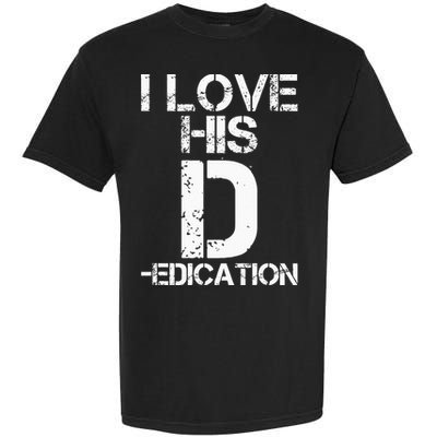 I Love Her P I Love His D Couples Matching Valentines Day Garment-Dyed Heavyweight T-Shirt