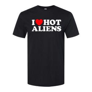 I Love Hot Aliens Funny Extraterrestrial Scifi Et Space Ufo Softstyle CVC T-Shirt