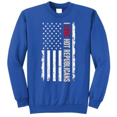 I Love Hot Republicans American Usa Flag Great Gift Tall Sweatshirt