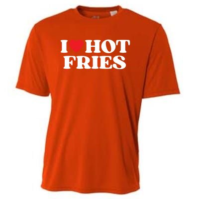 I Love Hot Fries Moms Dads Favorite National Fries Day Meaningful Gift Cooling Performance Crew T-Shirt