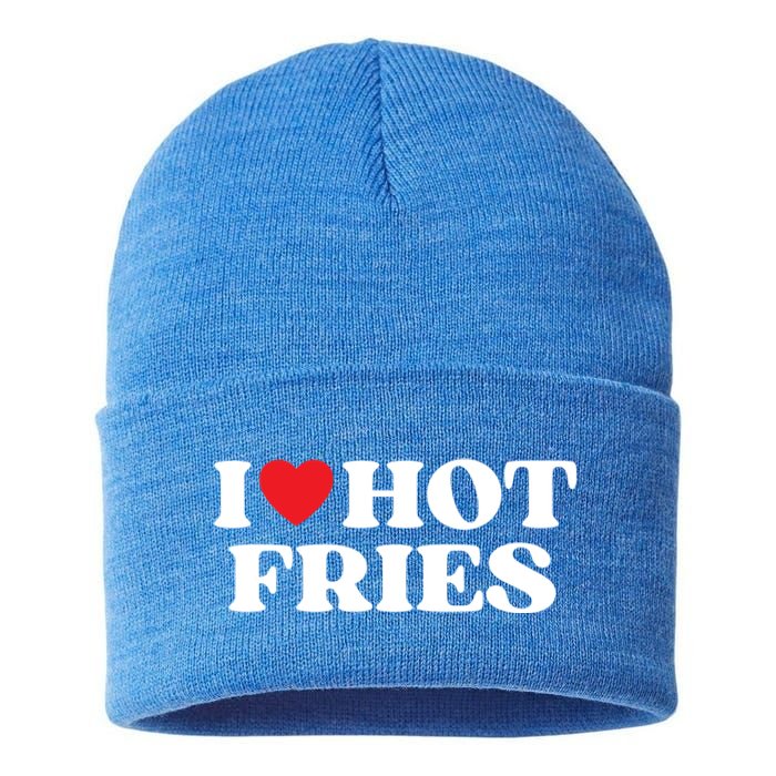 I Love Hot Fries Moms Dads Favorite National Fries Day Meaningful Gift Sustainable Knit Beanie