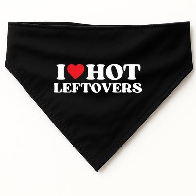 I Love Hot Leftovers Moms Dads Favorite National Leftovers D Meaningful Gift USA-Made Doggie Bandana
