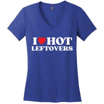 I Love Hot Leftovers Moms Dads Favorite National Leftovers D Meaningful Gift Women's V-Neck T-Shirt