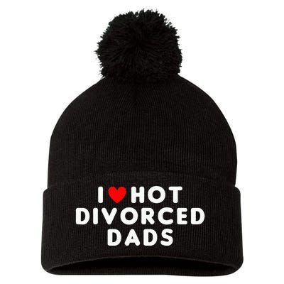 I Love Hot Divorced Dads Funny Red Heart Pom Pom 12in Knit Beanie