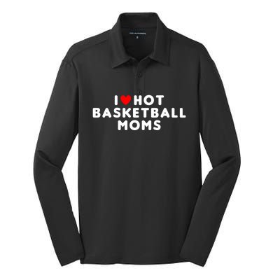 I Love Hot Basketball Moms Funny Red Heart Gift Silk Touch Performance Long Sleeve Polo