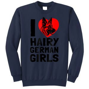 I Love Hairy German German Shepherd Edition Sweatshirt